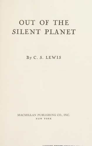 C.S. Lewis: Out of the Silent Planet (Hardcover, 1984, Macmillan Publishing Company)