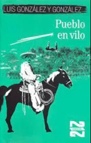 Luis González y González: Pueblo en vilo (Spanish language, 2021, Fondo de Cultura Económica)