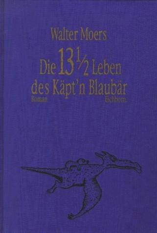 Walter Moers: Die 13 1/2 Leben des Käpt'n Blaubär, Seidenmoiree-Geschenkausgabe (Paperback, German language, 1999, Eichborn)