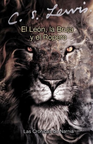 C.S. Lewis: El leon, la bruja, y el ropero (Paperback, Spanish language, 2005, HarperTrophy)