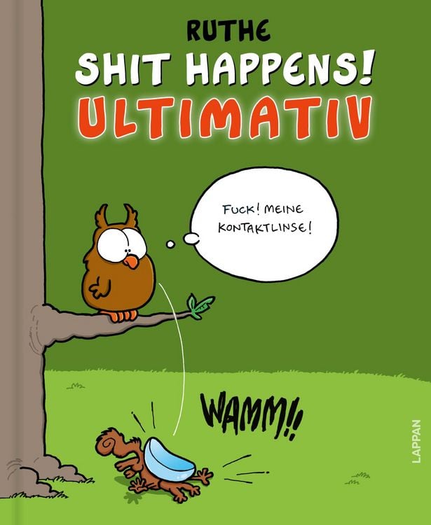 Ralph Ruthe: Shit Happens Ultimativ (Hardcover, German language, Lappan Verlag)