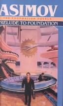 Isaac Asimov: Prelude to Foundation (Hardcover, Tandem Library)