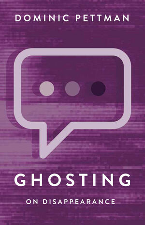 Dominic Pettman: Ghosting (Paperback, Polity)