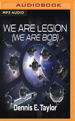 Dennis E. Taylor: WE ARE LEGION (WE ARE BOB) M