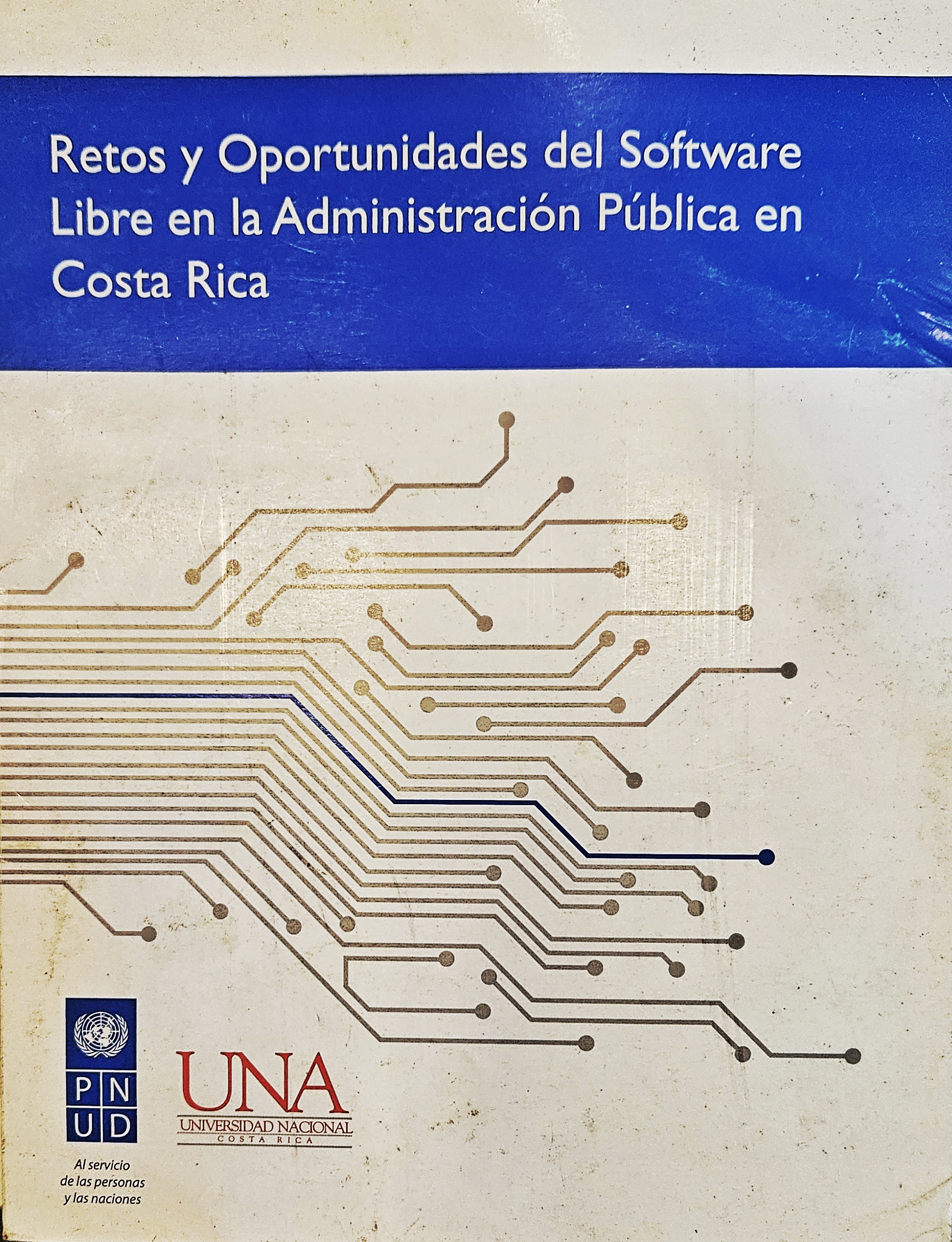 Carolina Flores Hine, Francisco Mata Chavarría: Retos y oportunidades del software libre en la administración pública en Costa Rica (EBook, Spanish language, 2013, Programa de las Naciones Unidas para el Desarrollo (PNUD - Costa Rica). Universidad Nacional (Costa Rica))