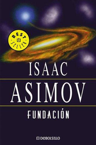 Isaac Asimov: Fundacion (Paperback, Spanish language, Debolsillo)