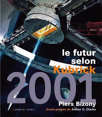 Arthur C. Clarke, Piers Bizoni, Charles Tatum, Olivier Guéret: 2001, l'odyssée de l'espace (Paperback, French language, Cahiers du cinéma)