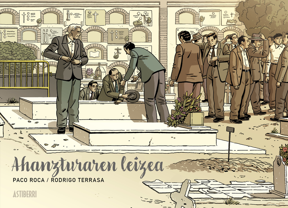 Paco Roca, Rodrigo Terrasa, Bego Montorio Uribarren (Itzultzailea): Ahanzturaren leizea (Hardcover, euskara language, Astiberri)