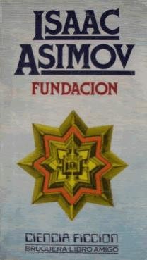 Isaac Asimov: Foundacion (1985, Bruguera)