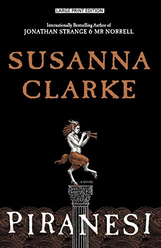 Susanna Clarke: Piranesi (2022, Thorndike Press)