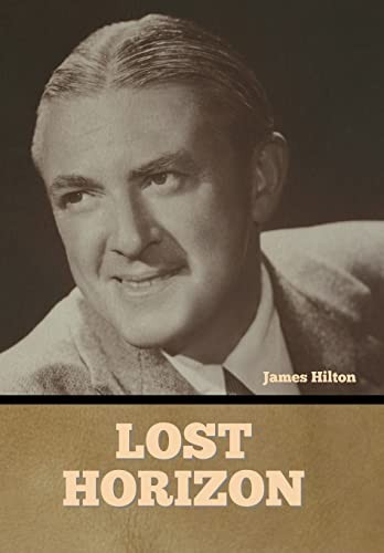 James Hilton: Lost Horizon (Hardcover, Bibliotech Press)