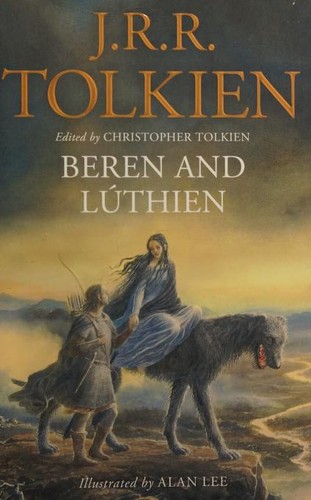 J.R.R. Tolkien: Beren and Lúthien (2018, HarperCollins Publishers)