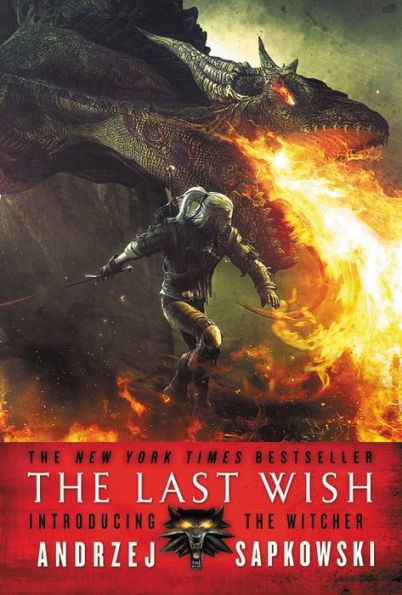 Andrzej Sapkowski: The Last Wish (Paperback, 2017, Orbit)