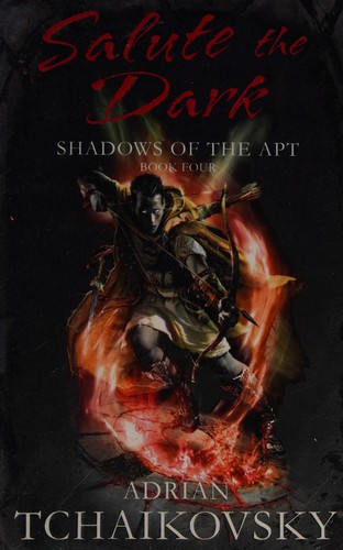 Adrian Tchaikovsky: Salute the dark (2010, Tor)