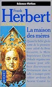 Frank Herbert(duplicate): La Maison des mères (French language)