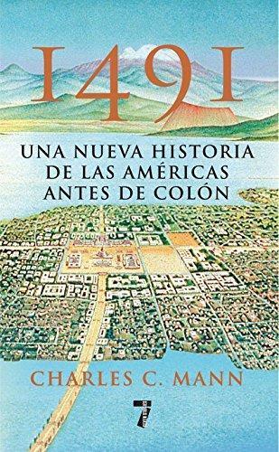Charles C. Mann: 1491 (Spanish language, 2013, Siete Cuentos)