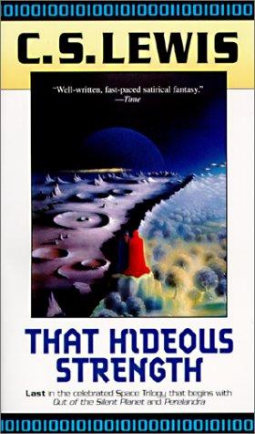 C.S. Lewis: That Hideous Strength (Space Trilogy) (Rebound by Sagebrush)