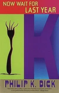 Philip K. Dick: Now Wait for Last Year (2009)