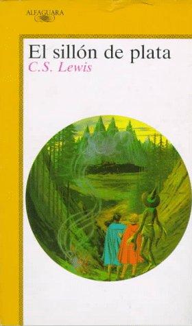 C.S. Lewis: El Sillon De Plata (Paperback, Spanish language, Santillana USA Pub Co Inc)