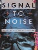 Neil Gaiman: Signal to Noise (Gollancz Graphic Novels) (Hardcover, Orion Publishing Co, Orion Publishing Group, Limited)