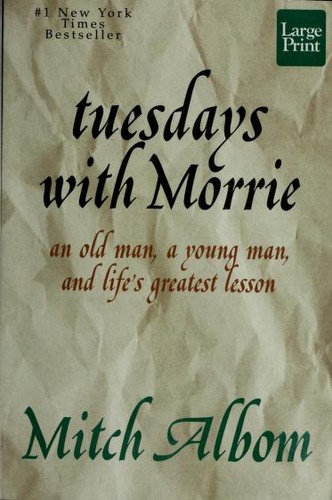 Mitch Albom: Tuesdays with Morrie (Paperback, 1997, Large Print Press)