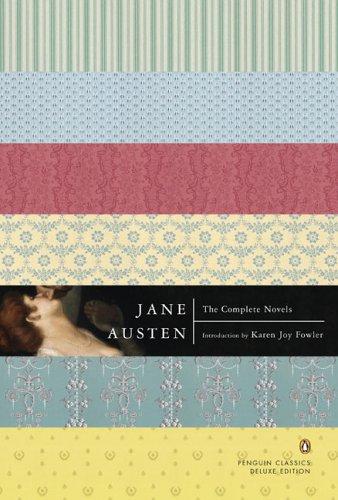 Jane Austen: The Complete Novels (Penguin Classics Deluxe Edition) (Paperback, 2006, Penguin Classics)