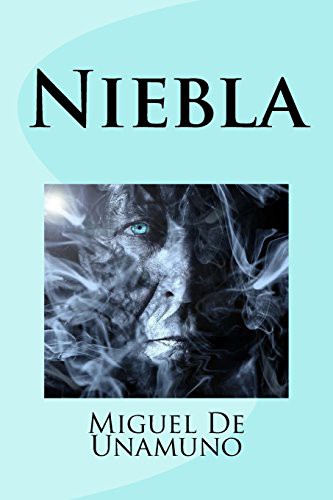 JM Tues, Miguel de Unamuno: Niebla (Paperback, 2018, CreateSpace Independent Publishing Platform, Createspace Independent Publishing Platform)