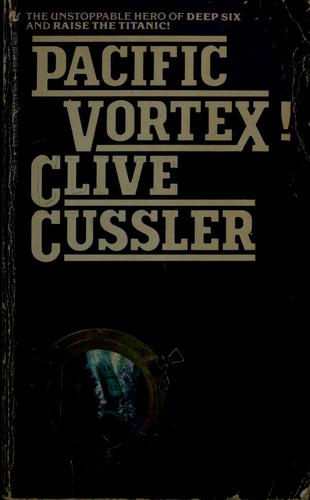 Clive Cussler: Pacific Vortex! (Paperback, 1983, Bantam Books)