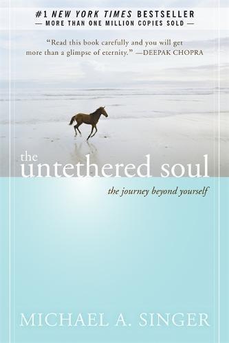 Michael A. Singer, Michael A. Singer: The Untethered Soul (Paperback, 2007, New Harbinger Publications/ Noetic Books)