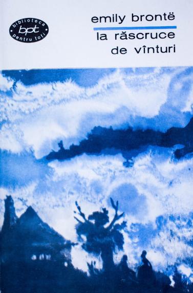 Emily Brontë: La răscruce de vînturi (Romanian language, 1969, Editura pentru Literatură)