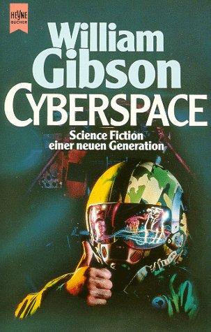 William Gibson (Duplicate): Cyberspace (Paperback, German language, 1988, Heyne)