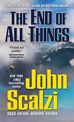 John Scalzi: The End of All Things (Paperback, Tor Science Fiction)