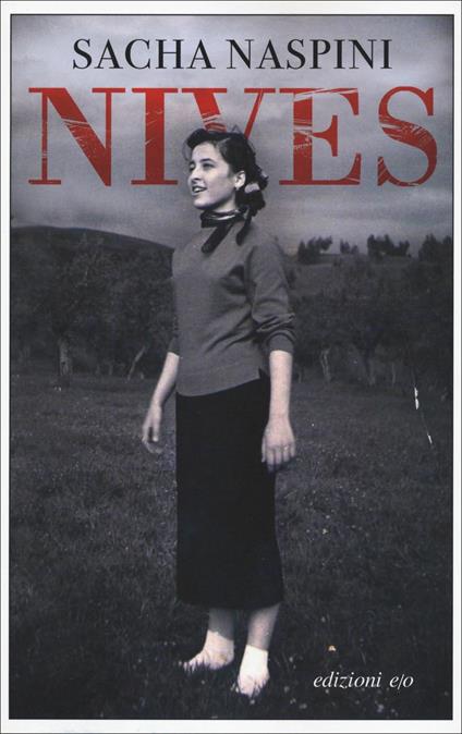 Sacha Naspini: Nives (Edizioni E/O)