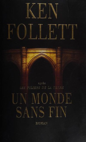 Ken Follett: Un monde sans fin (Paperback, French language, France Loisirs)