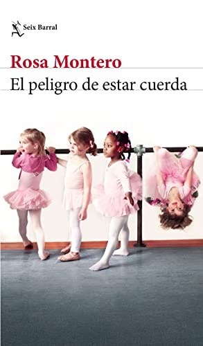 Rosa Montero: El peligro de estar cuerda (Paperback, Spanish language, 2022, Planeta)