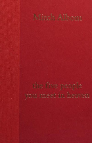 Mitch Albom: The five people you meet in heaven (Hardcover, 2003, Hyperion)