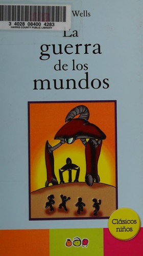 H. G. Wells OG: La guerra de los mundos (Spanish language, 2012, Ediciones MAAN S.A. de C.V.)