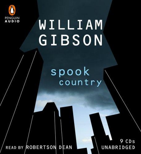 William Gibson (Duplicate): Spook Country (2007, Penguin Audio)