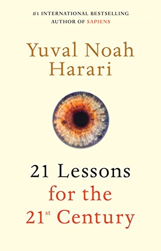Yuval Noah Harari: 21 Lessons for the 21st Century (2018, Signal)