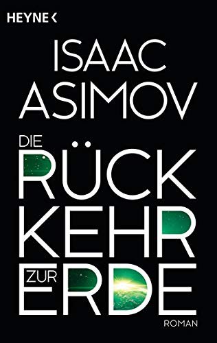 Isaac Asimov: Die Rückkehr zur Erde (Paperback, Heyne Verlag)