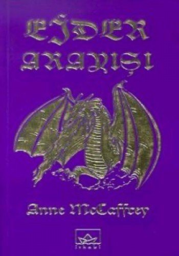 Anne McCaffrey: Ejder Arayışı (Paperback, Turkish language, Ithaki Yayinlari)