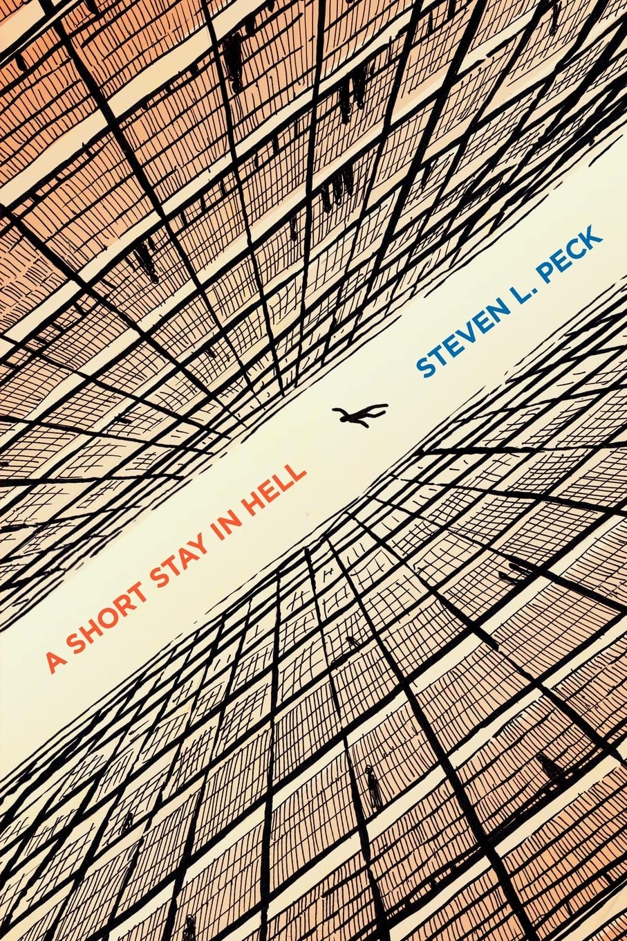 Steven L. Peck: A Short Stay in Hell (2012, Strange Violin Editions)