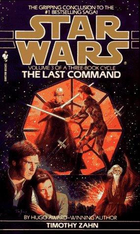 Timothy Zahn: The Last Command (Star Wars: The Thrawn Trilogy, Vol. 3) (Paperback, 1993, Spectra)