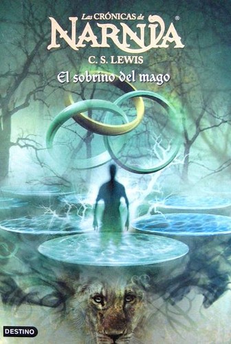 C.S. Lewis: Las crónicas de NARNIA: El sobrino del mago (Spanish language, 2005, Circulo de lectores)