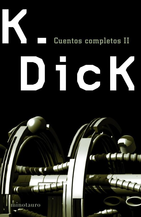 Philip K. Dick: La segunda variedad (spanish language, Minotauro)