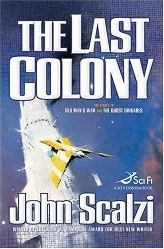 John Scalzi: The Last Colony (Hardcover, Tor Books)