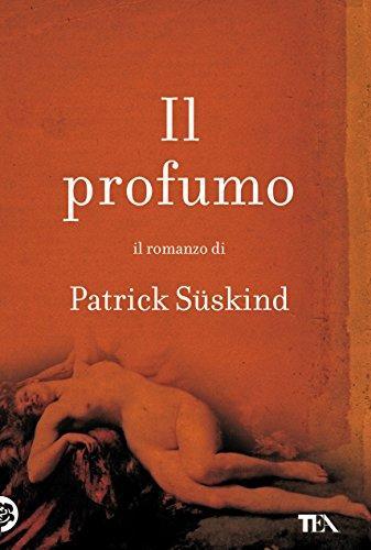Patrick Süskind: Il profumo (Italian language, 2007, TEA)