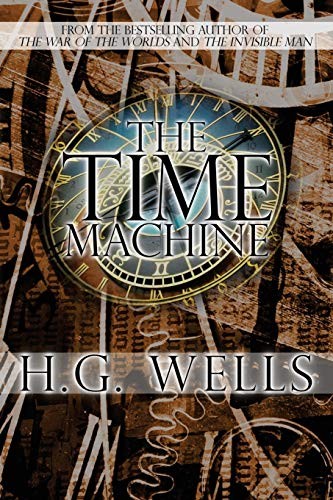 H. G. Wells OG: The Time Machine (Paperback, Independent Publishing)