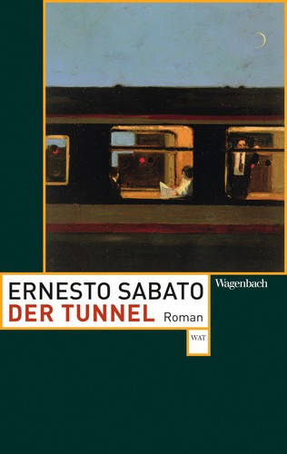 Ernesto Sabato: Der Tunnel (Paperback, German language, 2017, Wagenbach, Wagenbach Klaus GmbH)