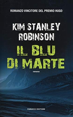 Kim Stanley Robinson: Il blu di Marte (Paperback, Italian language, 2017, Fanucci)